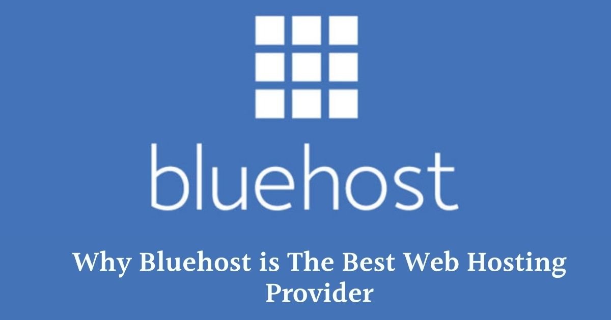 Why Bluehost is The Best Web Hosting Provider