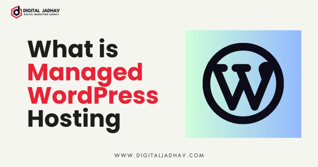 What is Managed WordPress Hosting